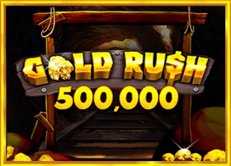 Gold Rush 500,000 - HIGHBET33