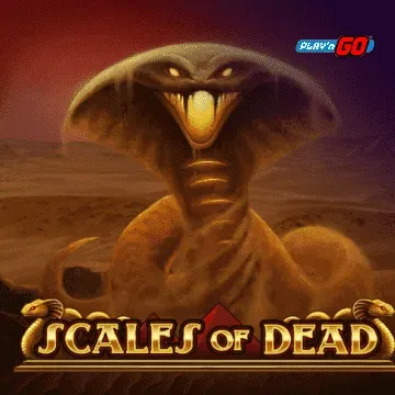 Scales of Dead - HIGHBET33
